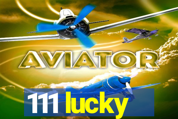 111 lucky